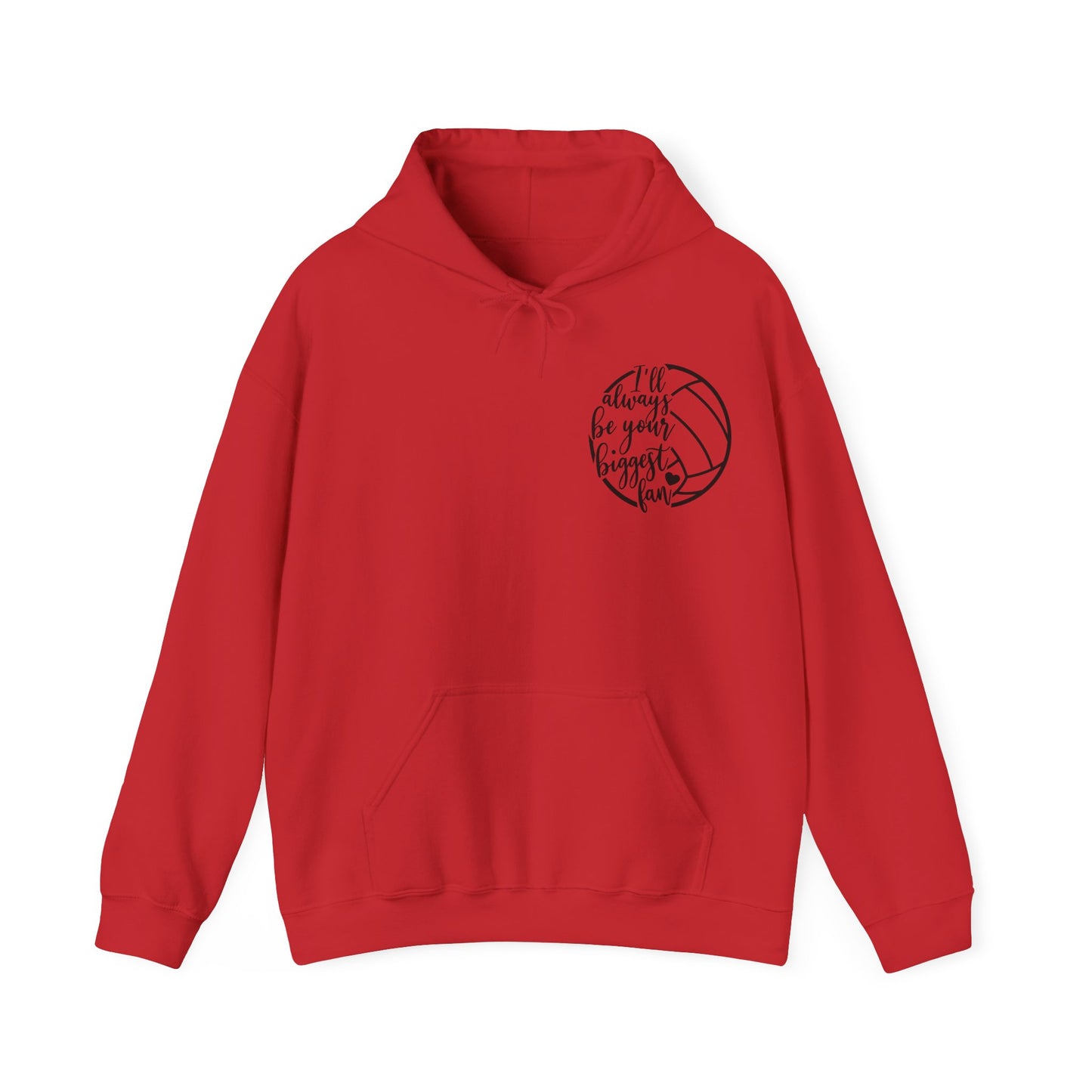 Biggest Fan- Hooded Sweatshirt