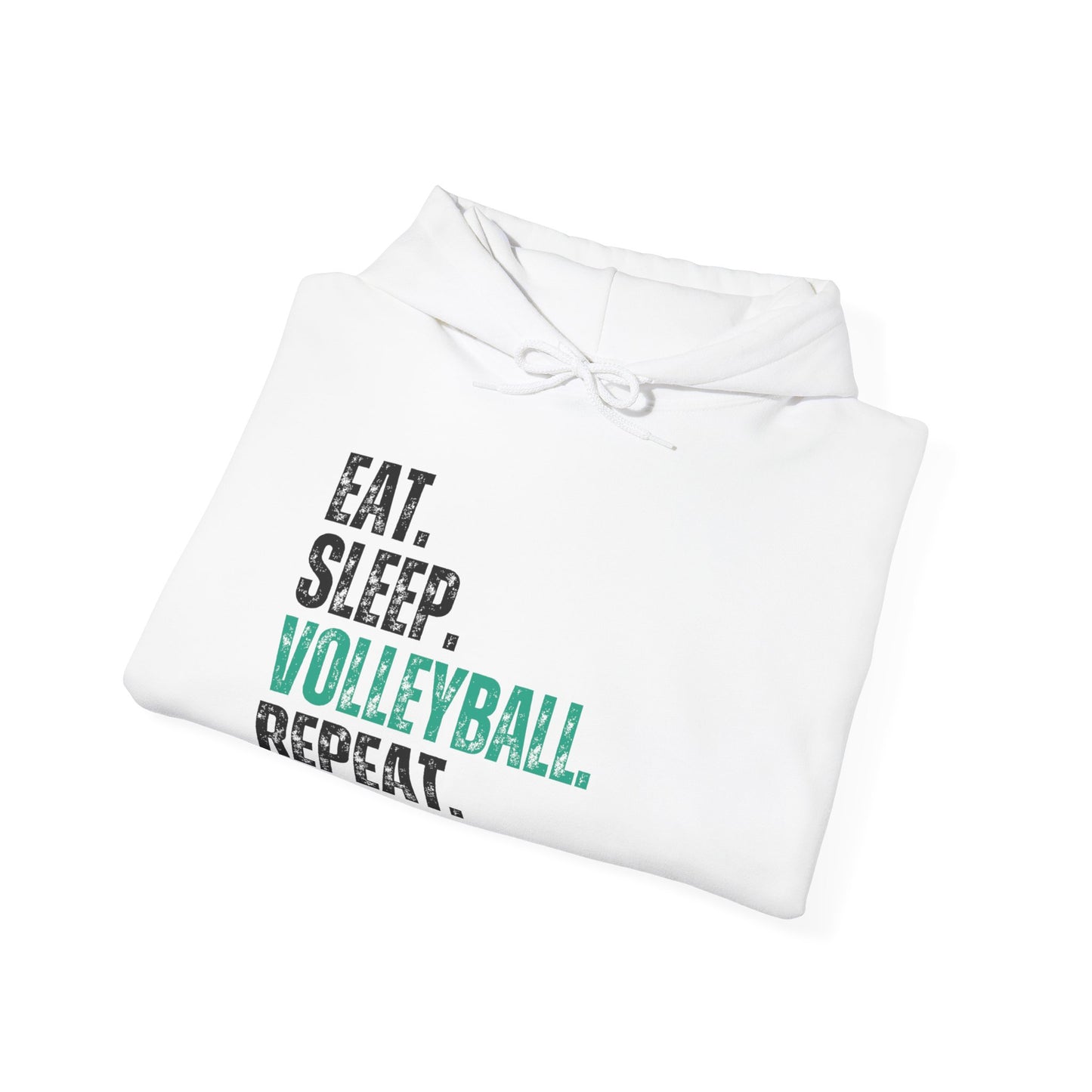 Eat Sleep Volleyball- Hooded Sweatshirt