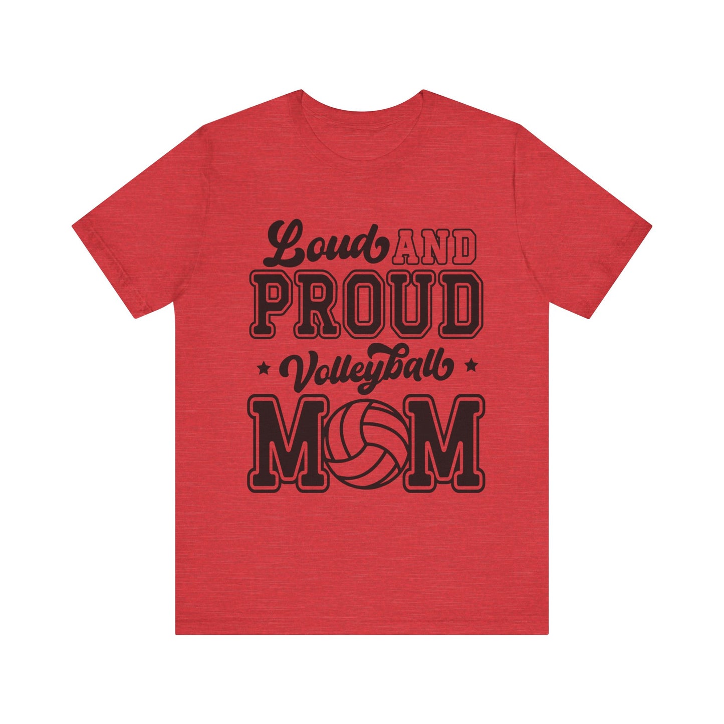 Loud and Proud Mom T-shirt-Volleyball