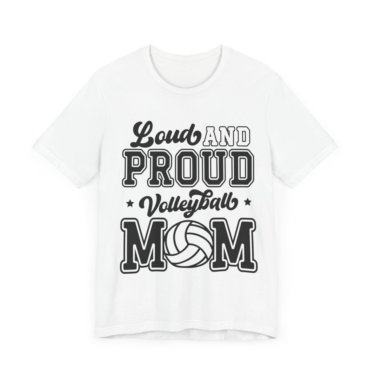 Loud and Proud Mom T-shirt-Volleyball