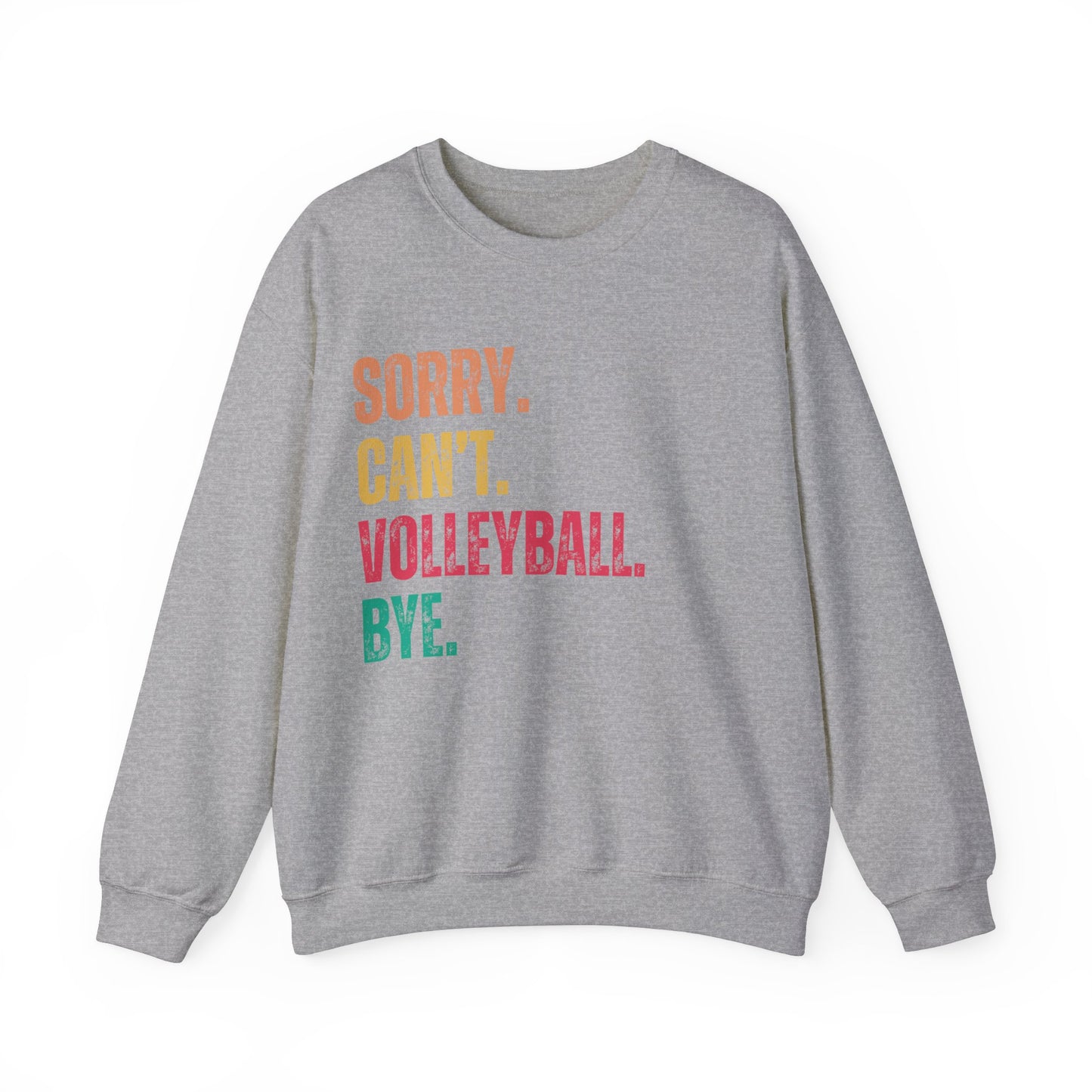 Sorry-Cant-Crewneck Sweatshirt Volleyball