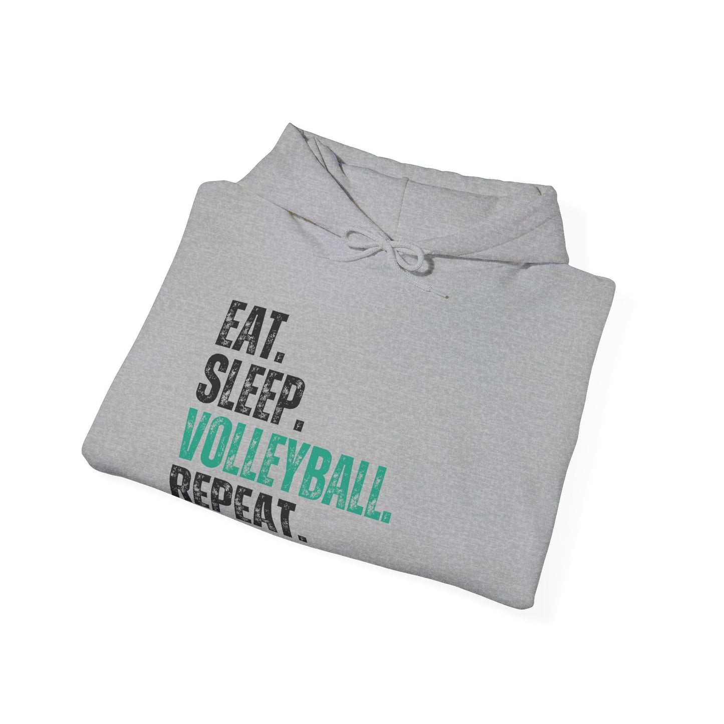 Eat Sleep Volleyball- Hooded Sweatshirt