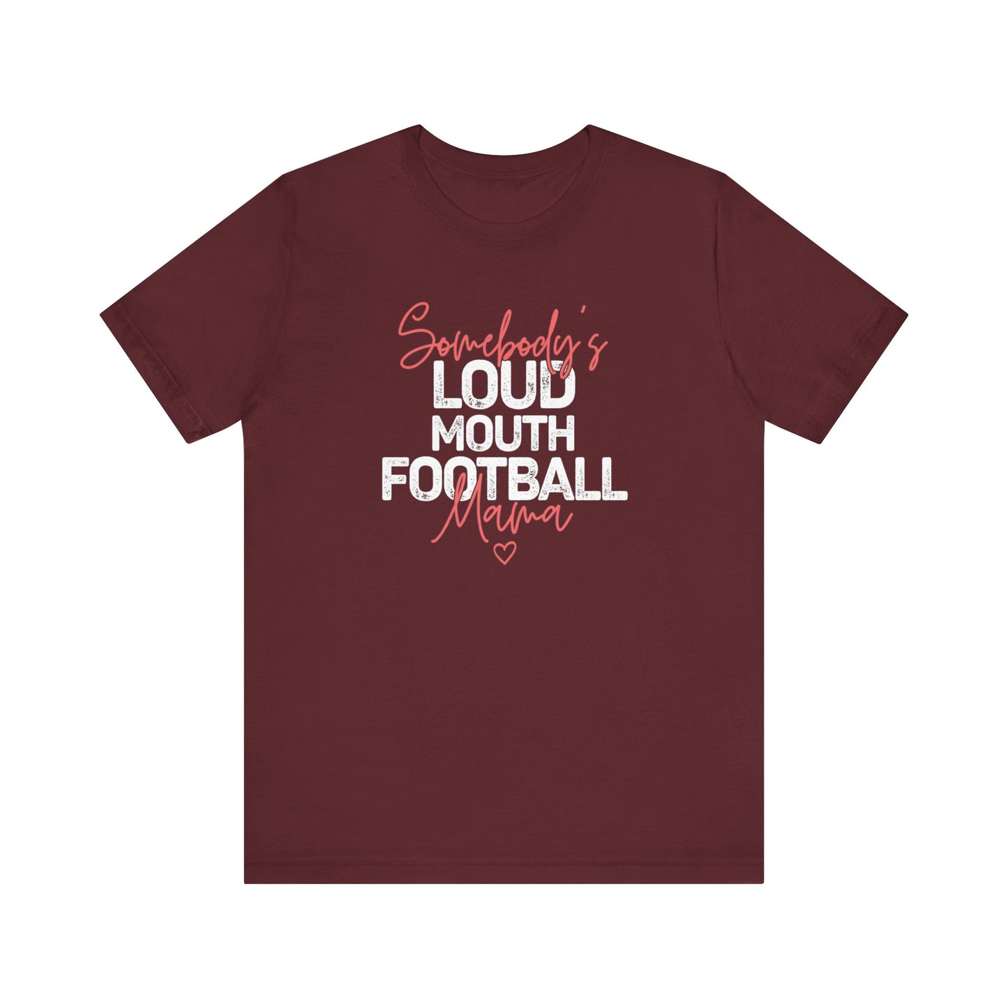 Loud & Proud Football Mama T-Shirt