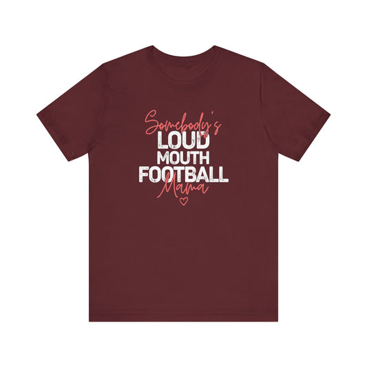 Loud & Proud Football Mama T-Shirt