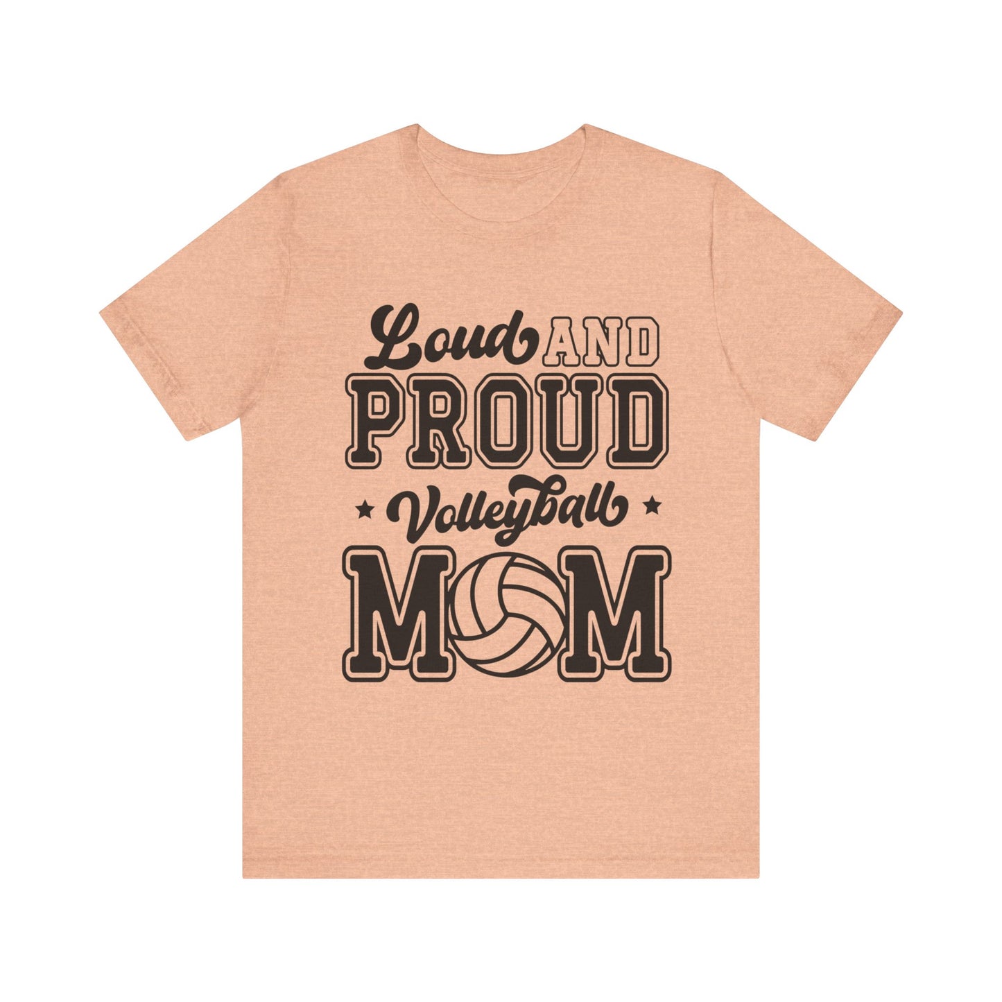 Loud and Proud Mom T-shirt-Volleyball