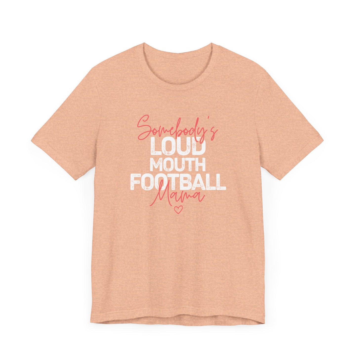 Loud & Proud Football Mama T-Shirt