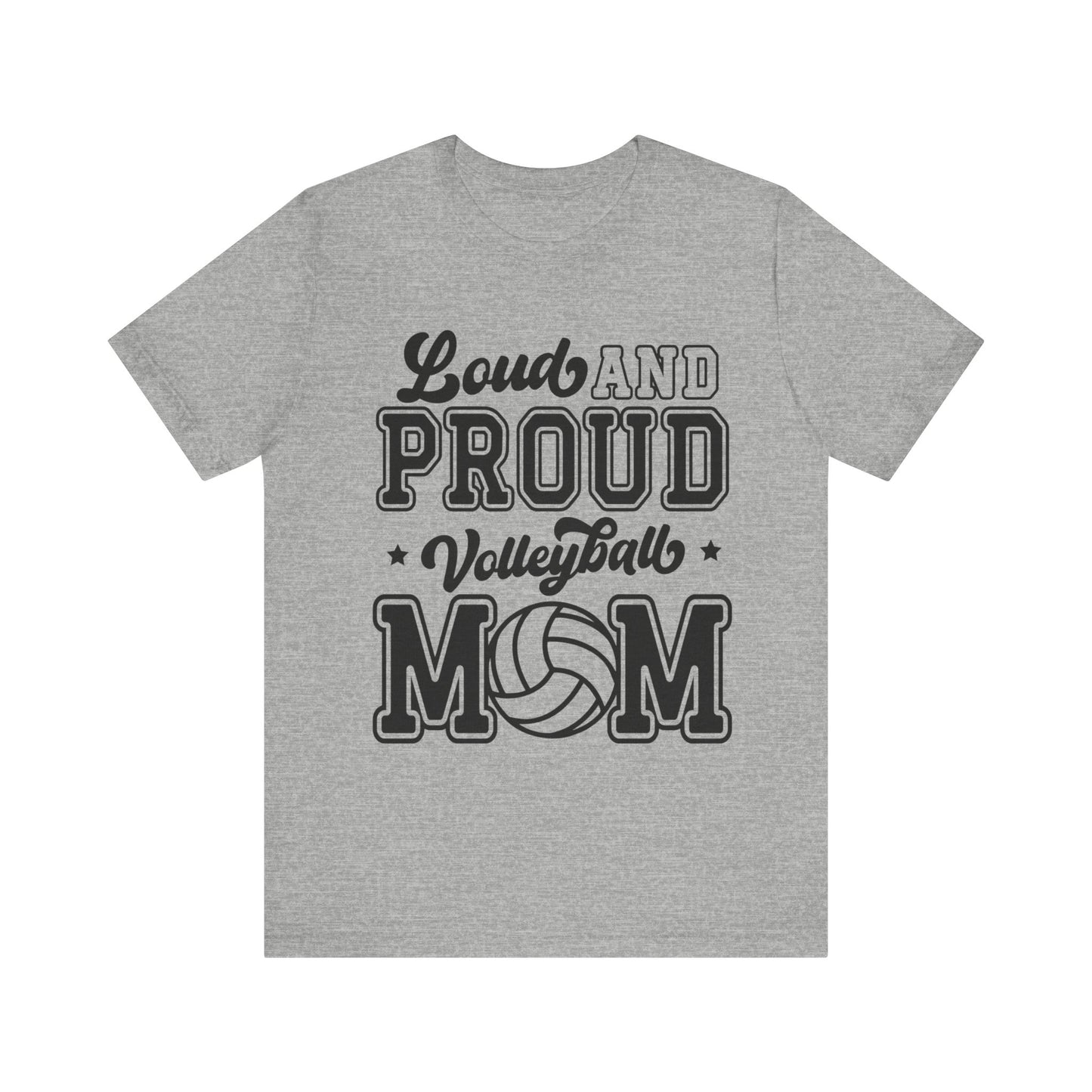 Loud and Proud Mom T-shirt-Volleyball