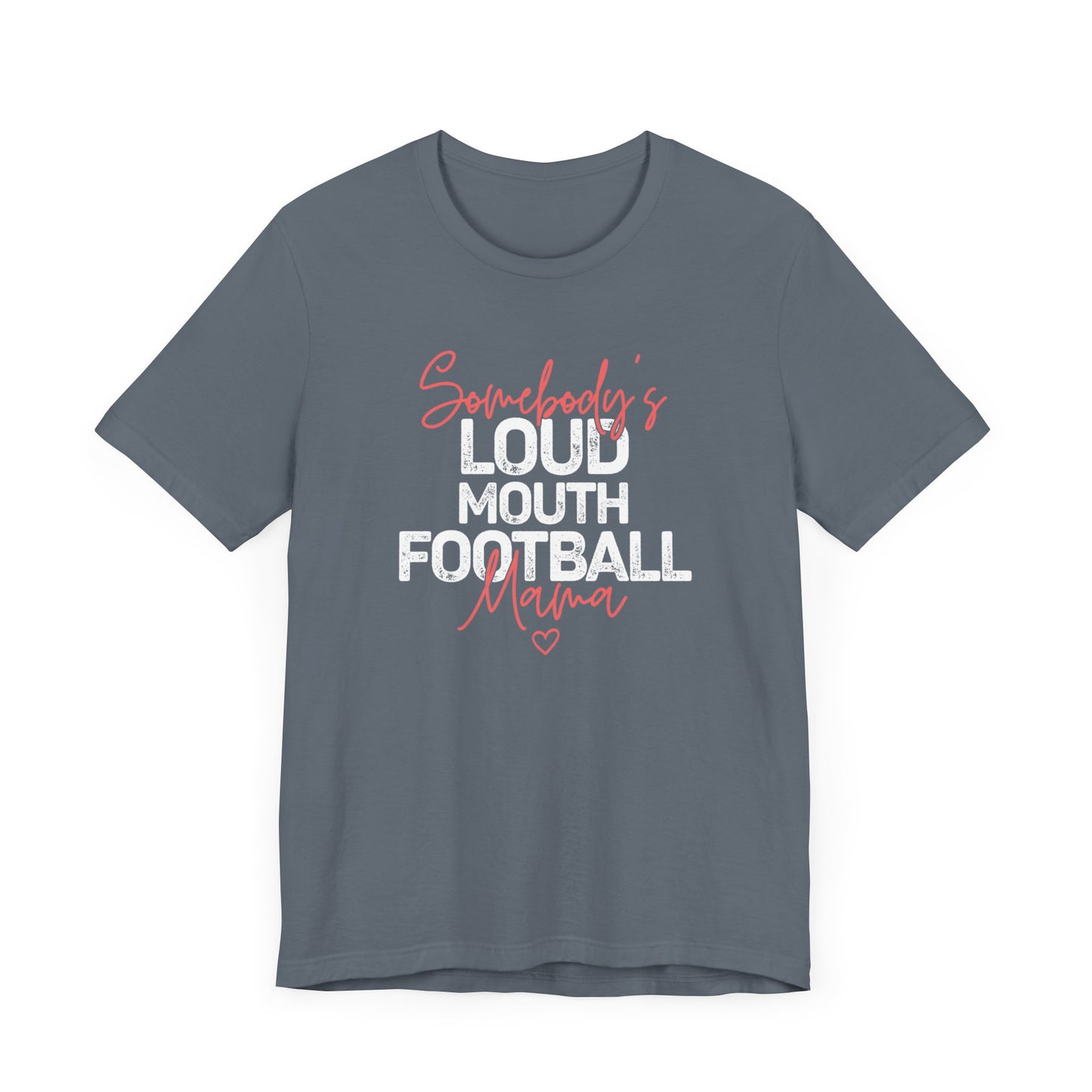 Loud & Proud Football Mama T-Shirt