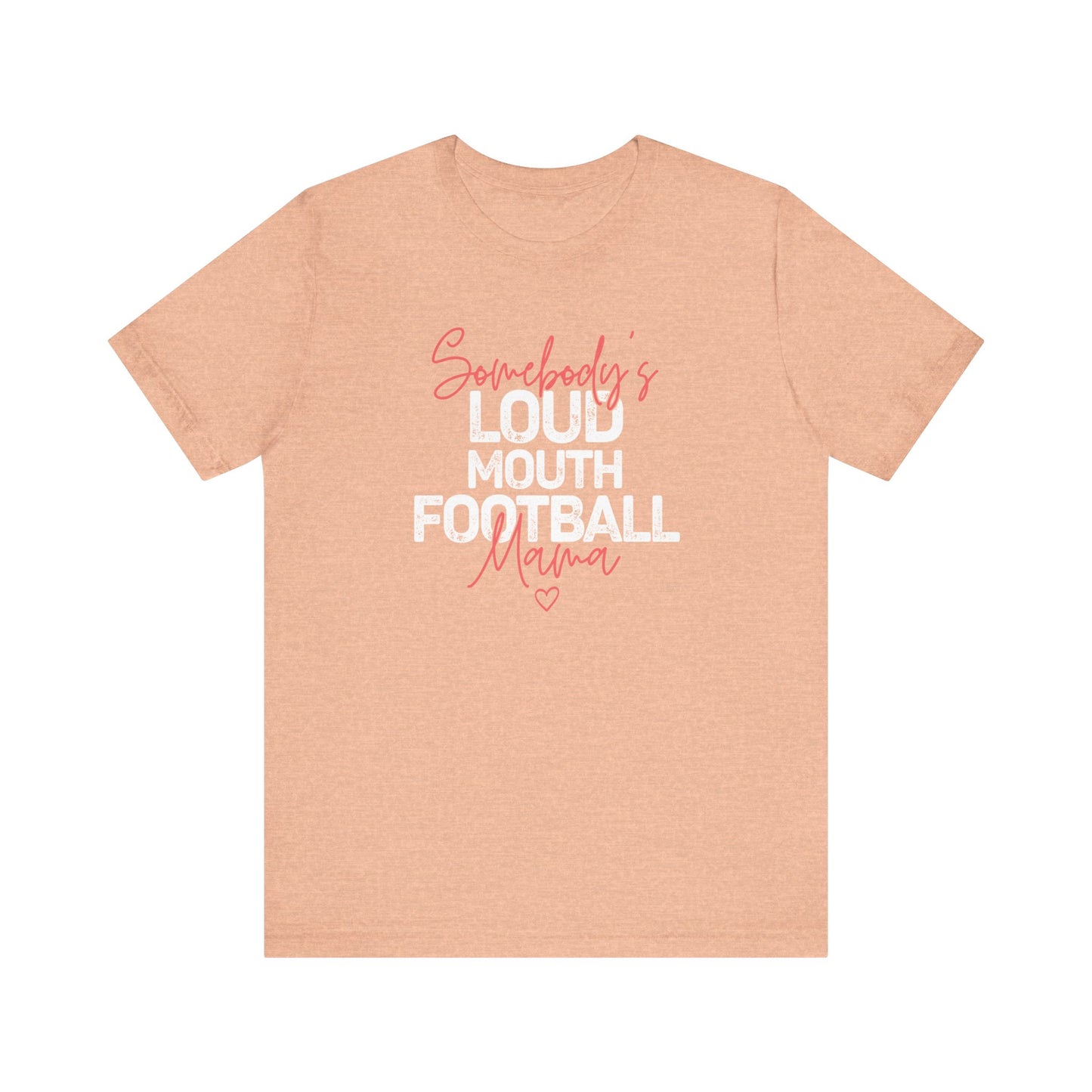 Loud & Proud Football Mama T-Shirt