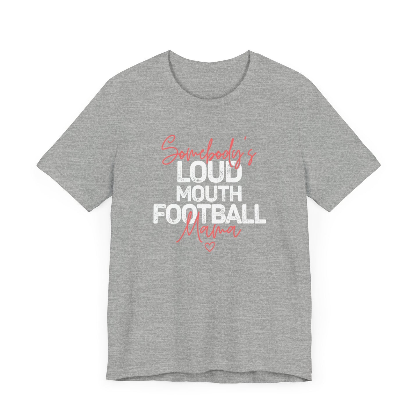 Loud & Proud Football Mama T-Shirt