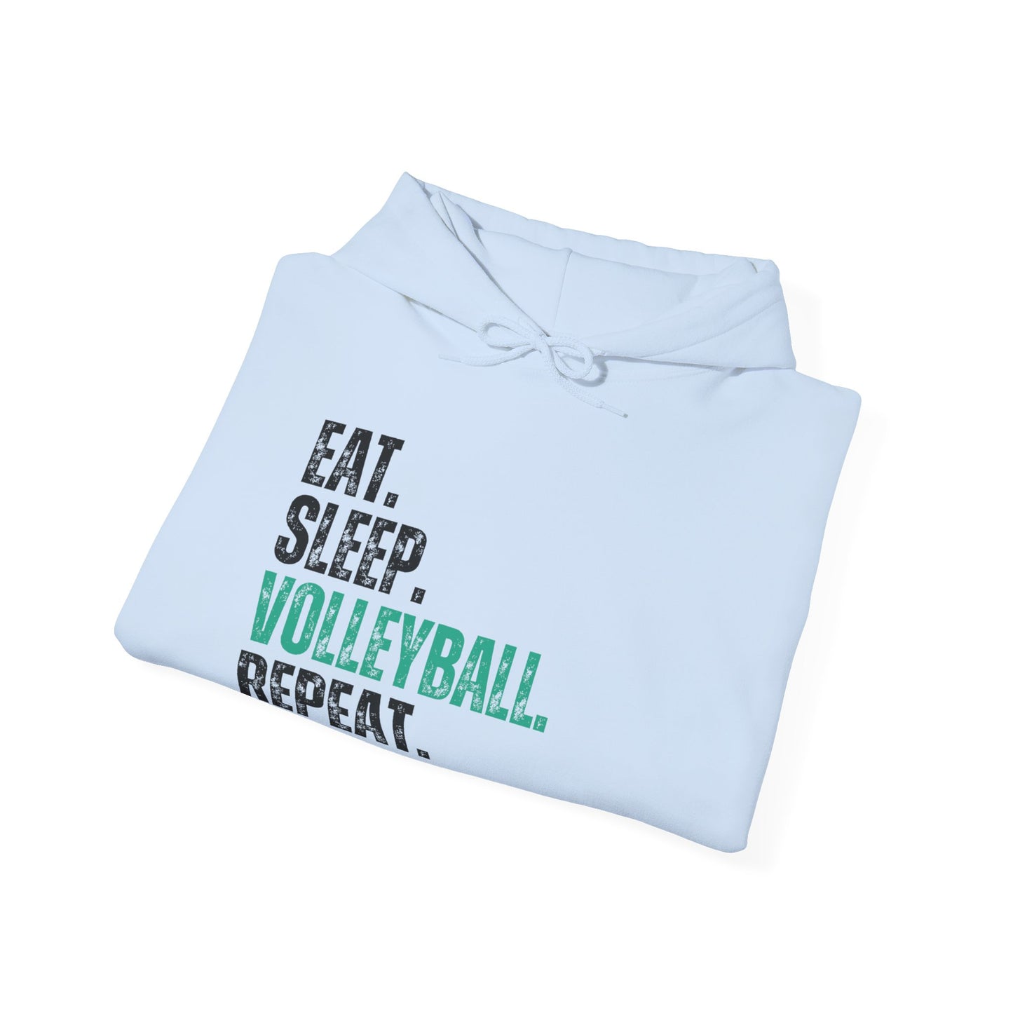 Eat Sleep Volleyball- Hooded Sweatshirt