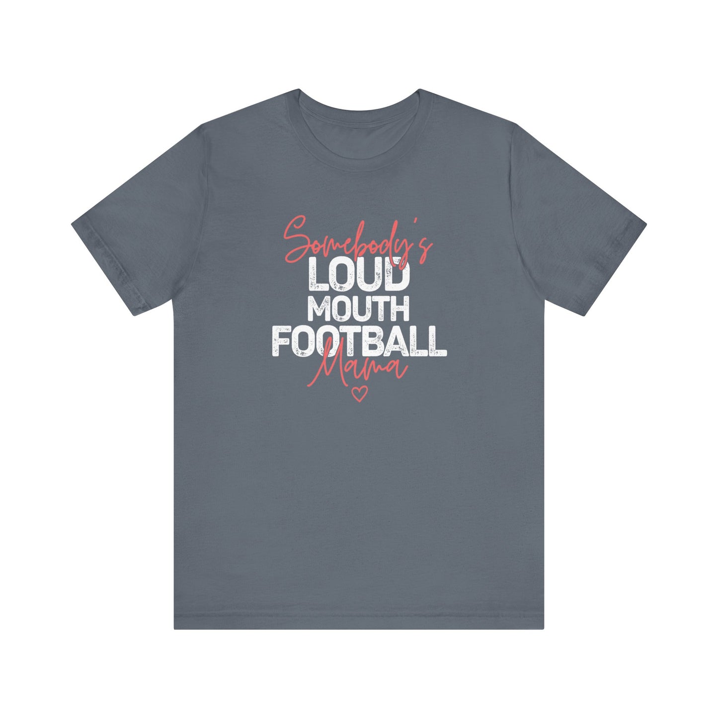 Loud & Proud Football Mama T-Shirt