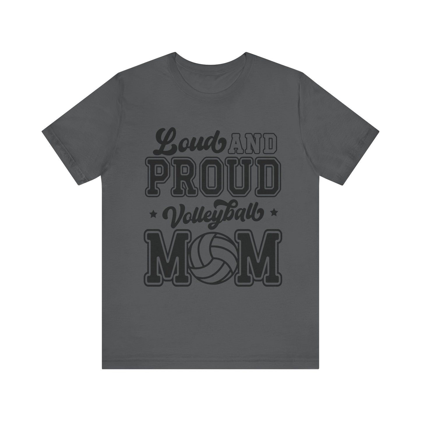 Loud and Proud Mom T-shirt-Volleyball