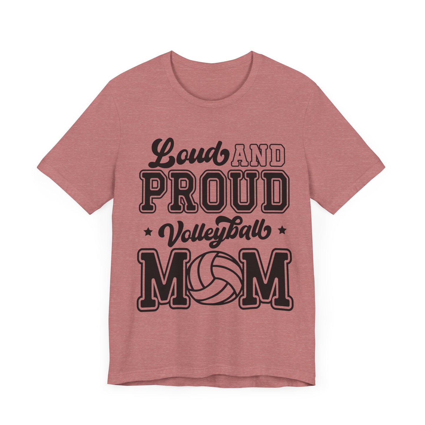 Loud and Proud Mom T-shirt-Volleyball