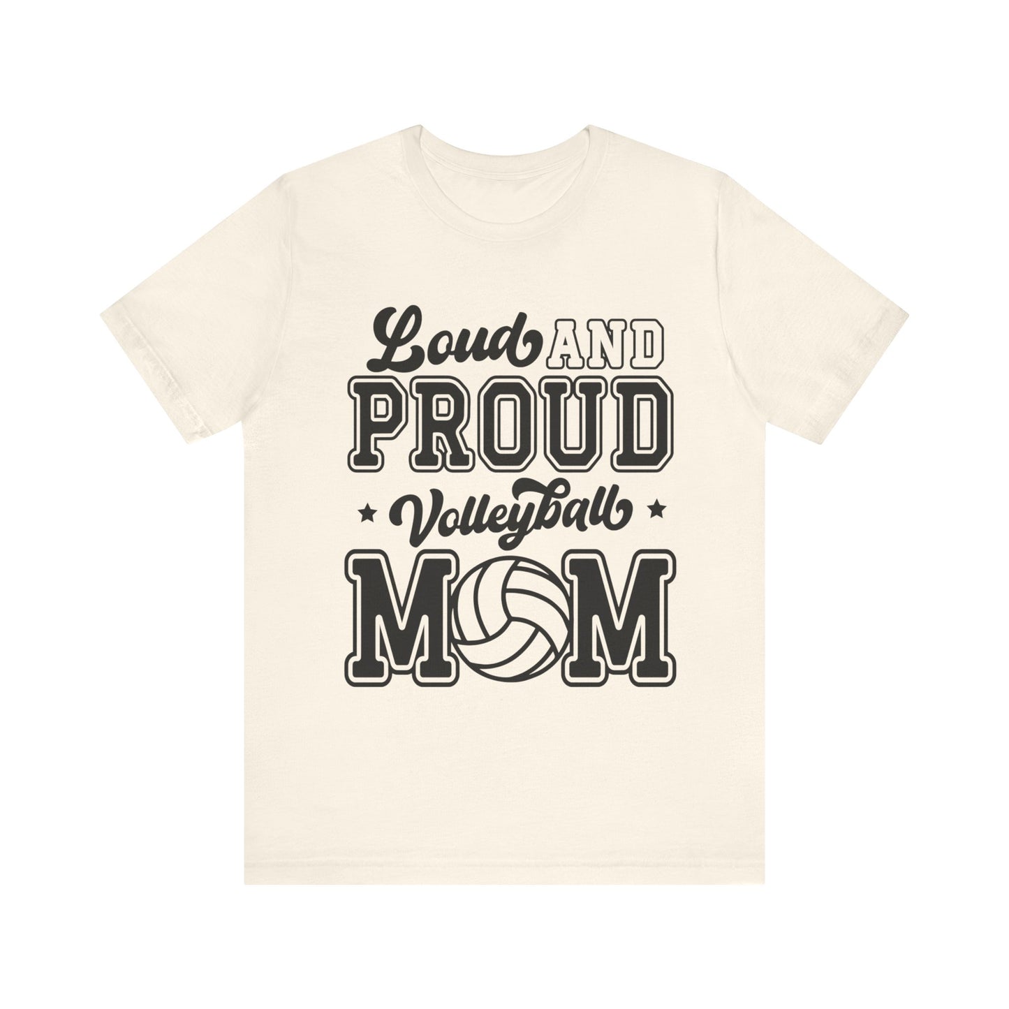 Loud and Proud Mom T-shirt-Volleyball