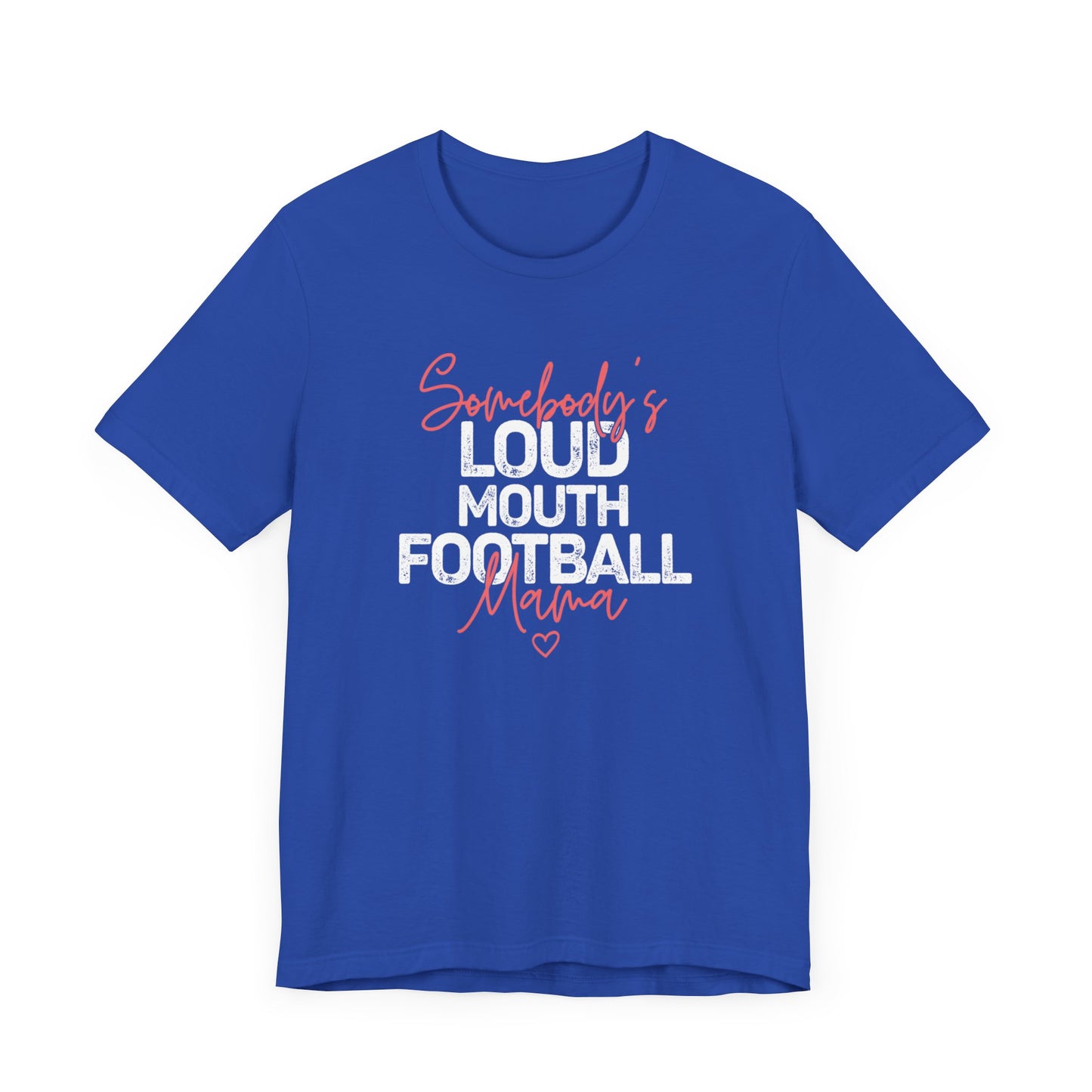 Loud & Proud Football Mama T-Shirt